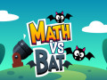 Hry Math vs Bat