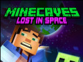 Hry Minecaves Lost in Space